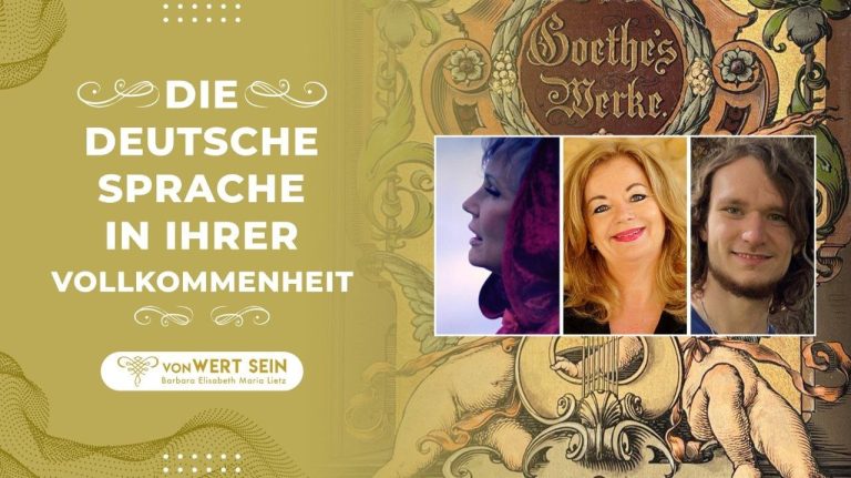 vonWERT SEIN – Deutsche Sprache in Ihrer Vollkommenheit – 1. Teil Deutsche Sprache – Deutsche Werte
