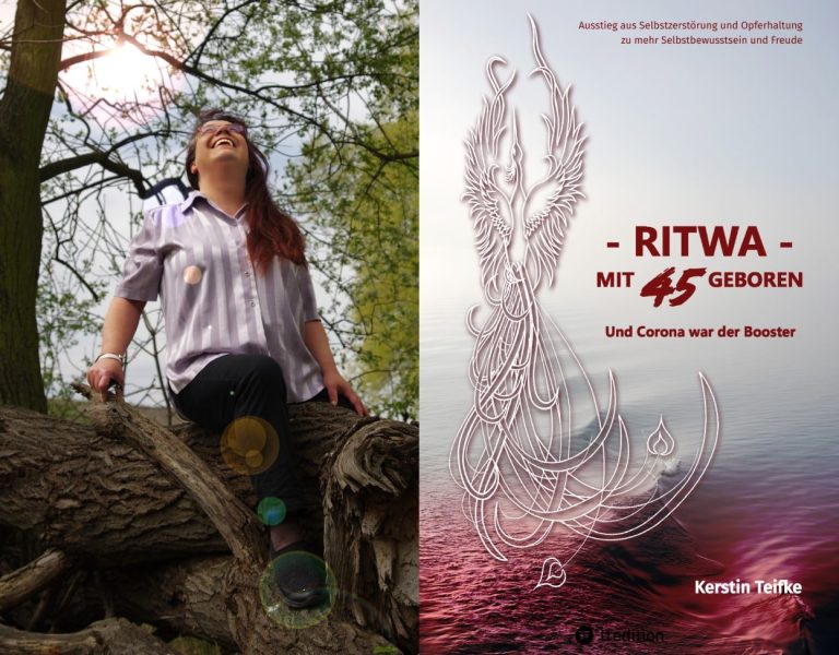 RITWA – Mit 45 geboren – Und Corona war der Booster“ – Kerstin Teifke, eine Autobiografie und: Wer ist Ritwa?