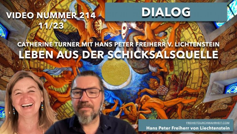 Catherine Thurner und Hans – Peter, Freiherr von Lichtenstein – Leben aus der Schicksalsquelle