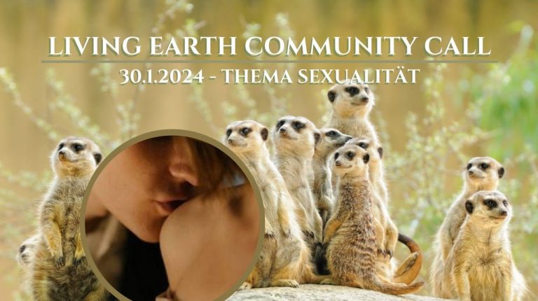 Living Earth – Community Call – Let‘s Talk about Sex, Teil 2