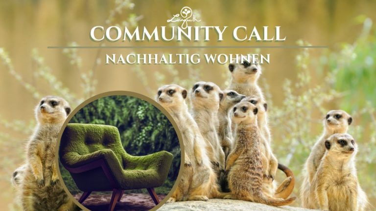 Living Earth Community Call – Nachhaltiges Wohnen – Leben im Einklang mit der Natur