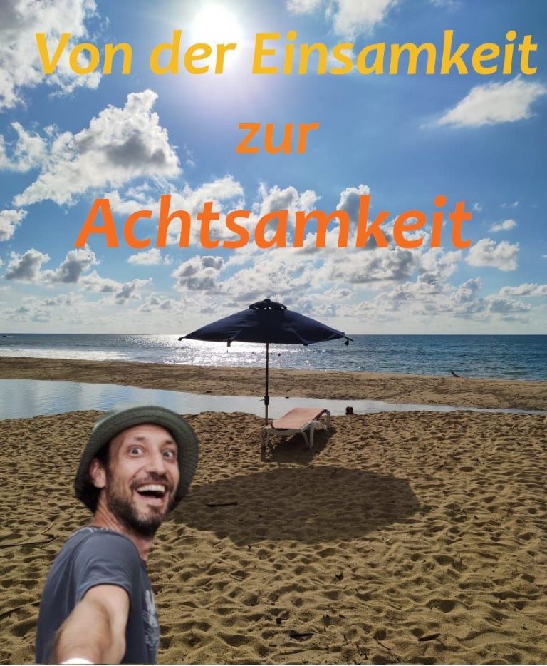 Alexander Weber – Von der Einsamkeit zur Achtsamkeit