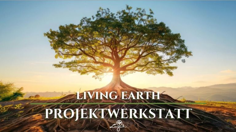 Living Earth Projektwerkstatt