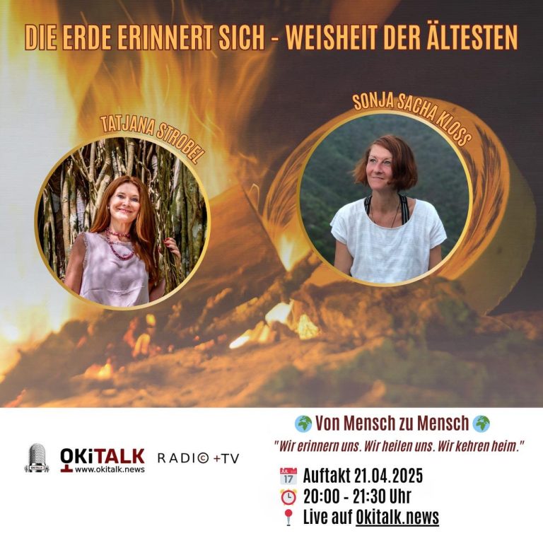 Die Erde erinnert sich – Weisheit der Ältesten – Ein Format von Okitalk – Von Mensch zu Mensch