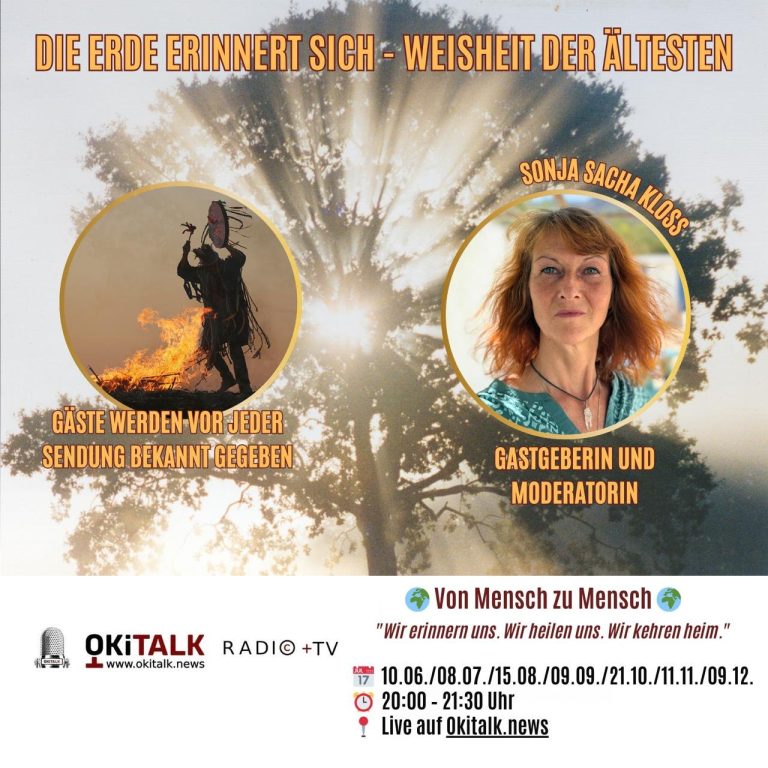 Die Erde erinnert sich – Weisheit der Ältesten – Ein Format von Okitalk – Von Mensch zu Mensch