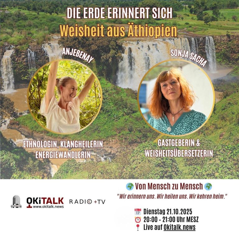 Die Erde erinnert sich – Weisheit der Ältesten – Schwerpunkt Äthiopien