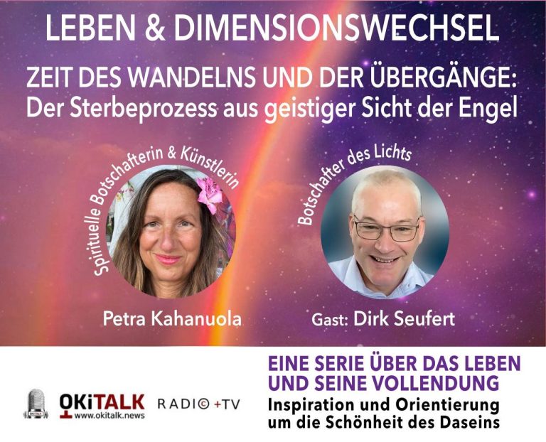 Leben und Dimensionenwechsel – Der Sterbeprozess aus geistiger Sicht