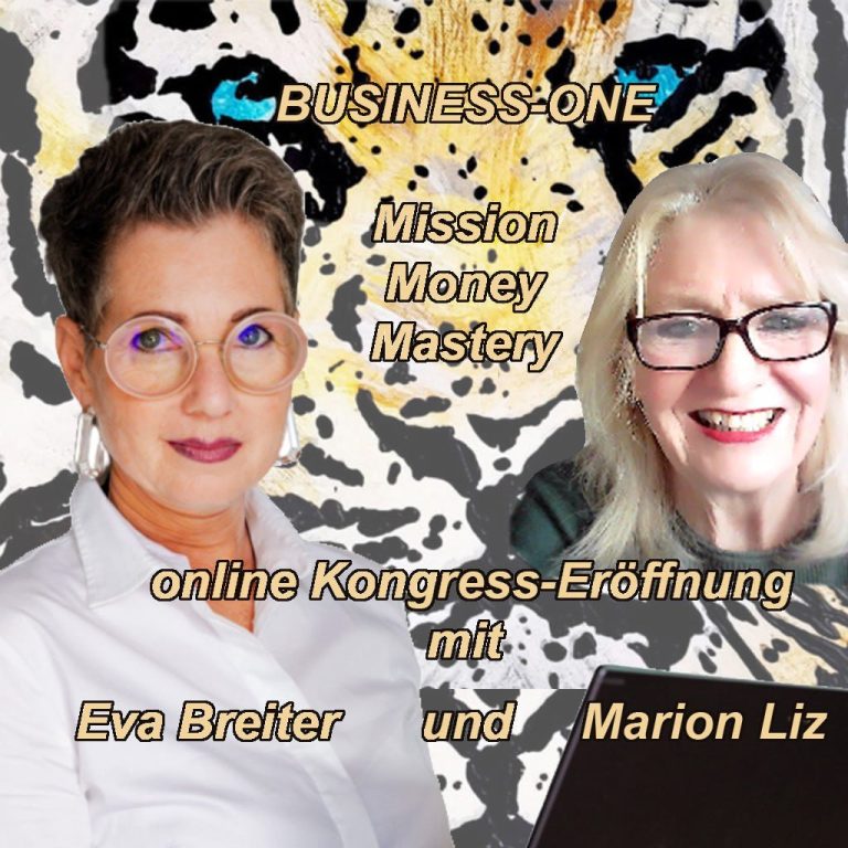 Business One – Mission Money MasteryKongress – Eröffnung mit Eva Breiter & Marion Liz Perleth